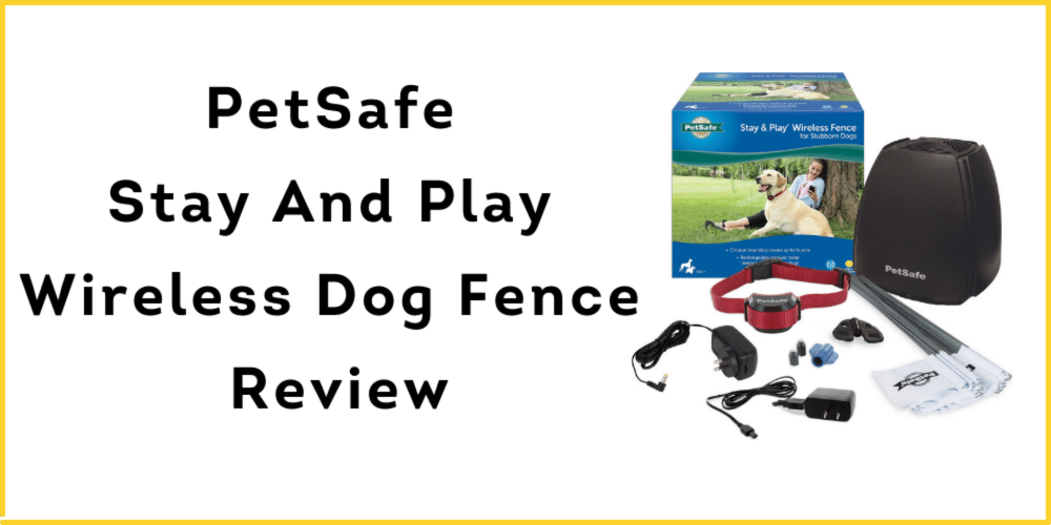 PetSafe Stay And Play Wireless Dog Fence Review Reliable?