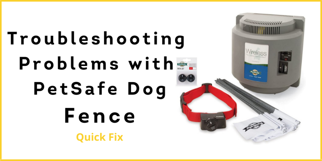 Troubleshooting Problems with PetSafe Dog Fence