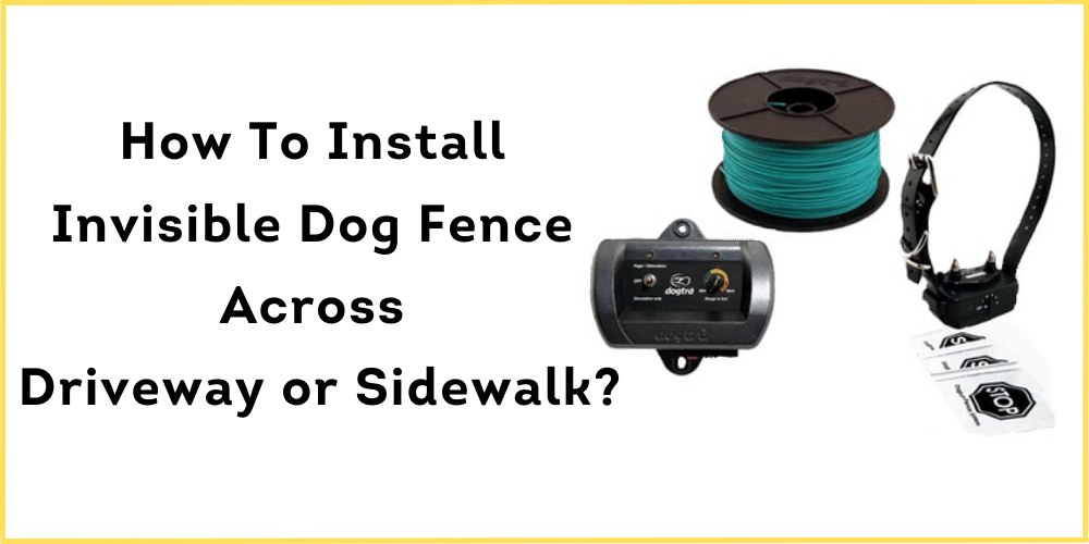 how-to-install-invisible-dog-fence-across-a-driveway-or-sidewalk