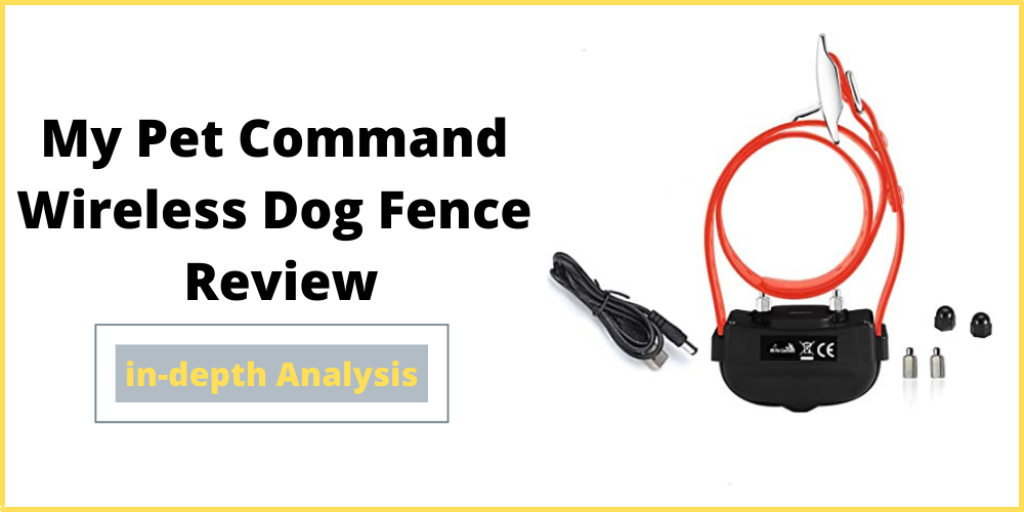 My Pet Command Wireless Dog Fence Review