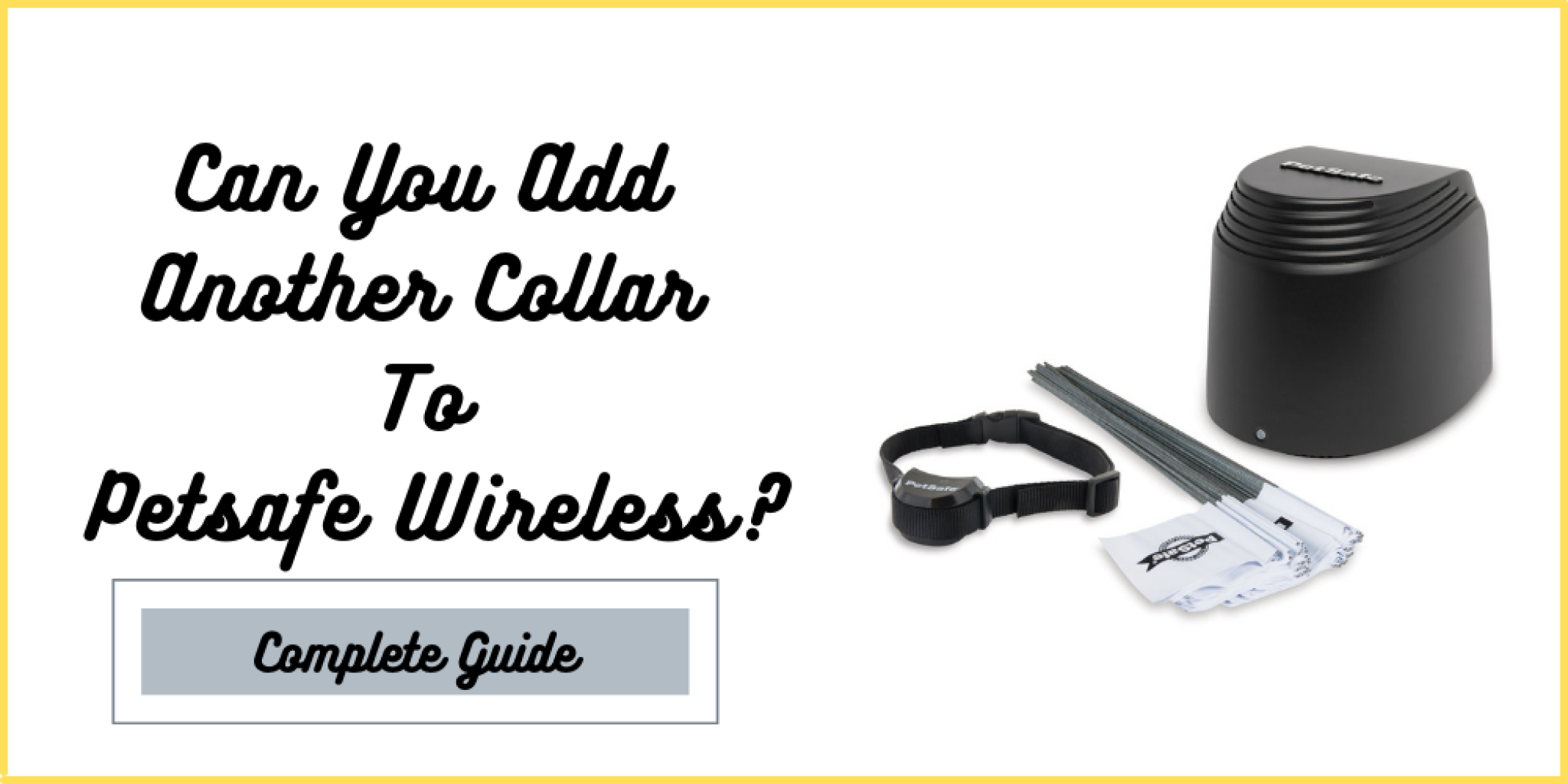 Can You Add Another Collar To Petsafe Wireless Fence?